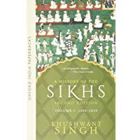 A History of the Sikhs Vol 1 (SECOND EDITION): Volume 1 1469-1838 (Oxford India Paperbacks)